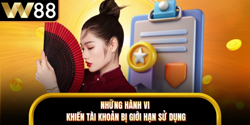 Những hành vi khiến tài khoản bị giới hạn sử dụng 