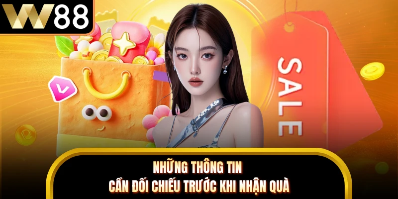 Những thông tin cần đối chiếu trước khi nhận quà