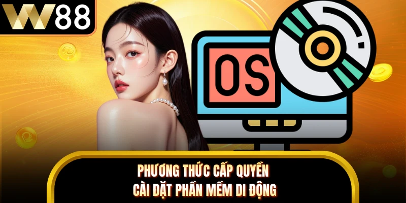 Phương thức cấp quyền cài đặt phần mềm di động
